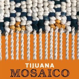 Tijuana Mosaico